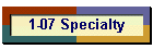 1-07 Specialty